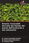 Risorse rinnovabili derivate dal liquido del guscio dell'anacardo e sua estrazione