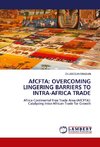 AfCFTA: OVERCOMING LINGERING BARRIERS TO INTRA-AFRICA TRADE