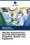 Okkulte Hypoperfusion nach herzchirurgischen Eingriffen: Marker und Ergebnisse