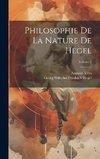 Philosophie De La Nature De Hegel; Volume 2