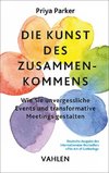 Die Kunst des Zusammenkommens