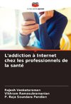 L'addiction à Internet chez les professionnels de la santé