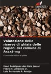 Valutazione delle riserve di ghiaia delle regioni del comune di Araxá-mg