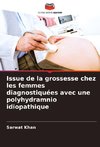 Issue de la grossesse chez les femmes diagnostiquées avec une polyhydramnio idiopathique