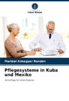 Pflegesysteme in Kuba und Mexiko