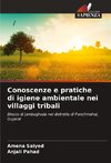Conoscenze e pratiche di igiene ambientale nei villaggi tribali