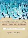 How to Eliminate Achievement Gap Without Leaving Any Child Behind