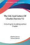 The Life And Letters Of Charles Darwin V2