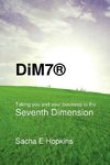 DiM7® Taking you and your business to the Seventh Dimension