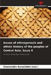 Issues of ethnogenesis and ethnic history of the peoples of Central Asia. Issue 9