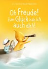 Oh Freude! Zum Glück hab ich auch dich!