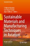 Sustainable Materials and Manufacturing Techniques in Aviation