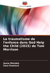 Le traumatisme de l'enfance dans God Help the Child (2015) de Toni Morrison