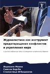 Zhurnalistika kak instrument predotwrascheniq konfliktow i ukrepleniq mira