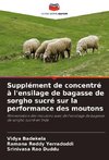 Supplément de concentré à l'ensilage de bagasse de sorgho sucré sur la performance des moutons