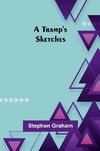 A Tramp's Sketches