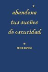 Abandona Tus Sueños De Oscuridad