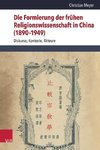 Die Formierung der frühen Religionswissenschaft in China (1890-1949)
