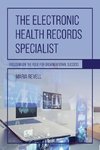 The Electronic Health Records Specialist