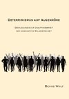 DETERMINISMUS AUF AUGENHÖHE