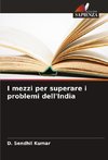 I mezzi per superare i problemi dell'India