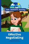 JOIN JACKSON's JOURNEY Effective Negotiating
