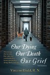 Our Dying, Our Death, Our Grief