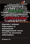 Quando i sistemi informatici si schiantano: Atteggiamenti verso l'uso e la sicurezza informatica