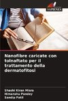 Nanofibre caricate con tolnaftato per il trattamento della dermatofitosi