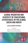 Global Migration and Diversity of Educational Experiences in the Global South and North