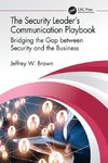 The Security Leader's Communication Playbook