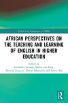 African Perspectives on the Teaching and Learning of English in Higher Education
