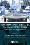 Nanomanufacturing and Nanomaterials Design