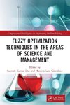 Fuzzy Optimization Techniques in the Areas of Science and Management