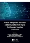 Artificial Intelligence in Information and Communication Technologies, Healthcare and Education