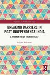 Breaking Barriers in Post-independence India