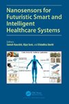 Nanosensors for Futuristic Smart and Intelligent Healthcare Systems