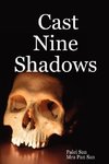 Cast Nine Shadows