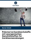 Polymerverbundwerkstoffe mit anorganischen Nanofüllstoffen für Geräteanwendungen
