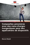 Composites polymères avec des nano-charges inorganiques pour des applications de dispositifs
