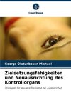 Zielsetzungsfähigkeiten und Neuausrichtung des Kontrollorgans