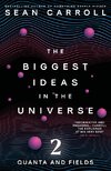 The Biggest Ideas in the Universe 2