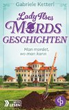 Man mordet, wo man kann | Ein humorvoller Krimi aus Bayern