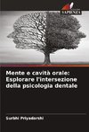 Mente e cavità orale: Esplorare l'intersezione della psicologia dentale