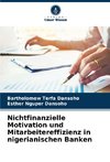 Nichtfinanzielle Motivation und Mitarbeitereffizienz in nigerianischen Banken