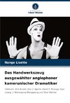 Das Handwerkszeug ausgewählter anglophoner kamerunischer Dramatiker