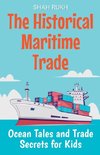 The Historical Maritime Trade
