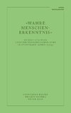 'Wahre Menschen-Erkenntnis'