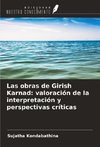 Las obras de Girish Karnad: valoración de la interpretación y perspectivas críticas