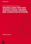 Grundlagen für den Aufbau einer Theorie der Zweistoffsysteme